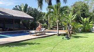 My gardener is good-for-nothing, but he compensates with intense poolside action